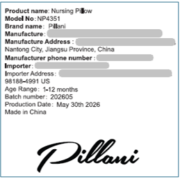 Pillani, model number NP4351 and batch numbers 202604, 202605 or 202606 are printed on a label attached to the recalled nursing pillow.