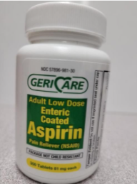 Recalled Geri-Care Brand Adult Low Dose Enteric Coated Aspirin 81mg tablets 300-count bottle