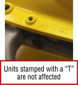 Units stamped with a "T" are not affected